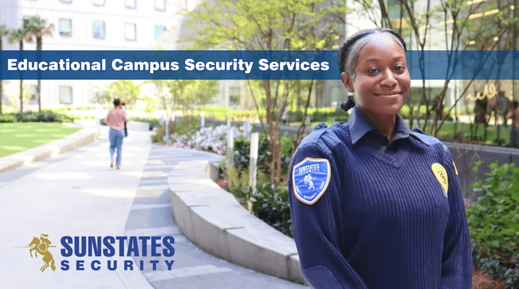 Educational Campus Security Services Sunstates Security Company